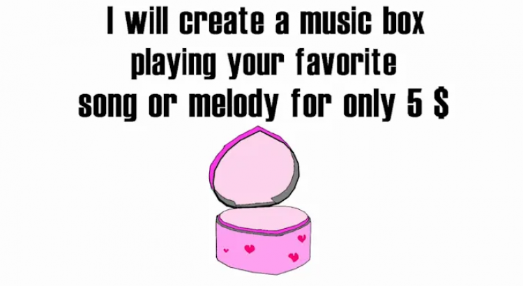 I will create a music box audio playing your favourite song or melody